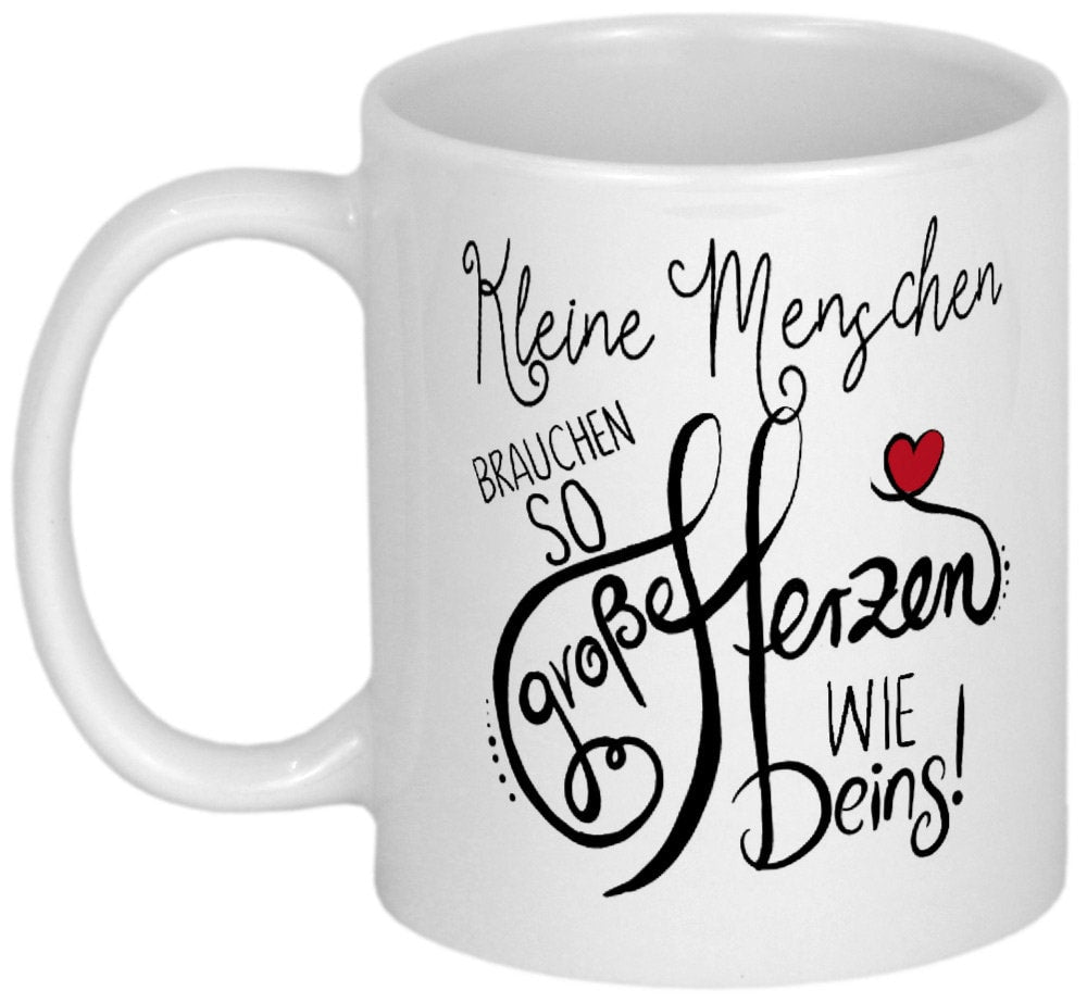 Danke Geschenk Dankeschön Sprüche Tasse mit Spruch Kleine Menschen brauchen große Herzen wie Deins Abschied Abschiedsgeschenk